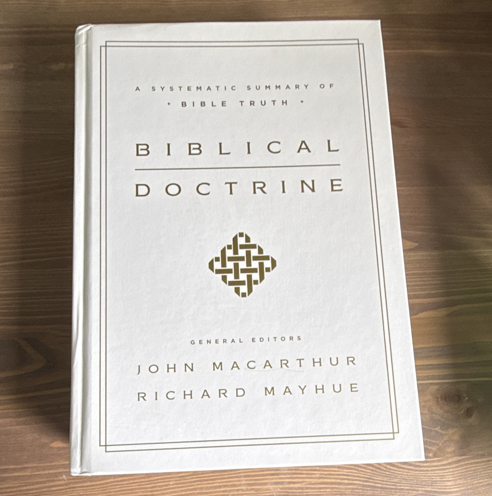 Biblical Doctrine John MacArthur Richard Mayhue 2017 Hardcover Crossway