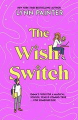 The Wish Switch Paperback Lynn Painter