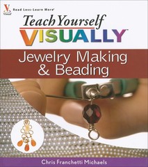Teach Yourself VISUALLY Jewelry Making and Beading (Teach Yourself VISUALLY …