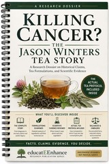 Killing Cancer? Jason Winters Tea Story Research Dossier Tea Protocol Book