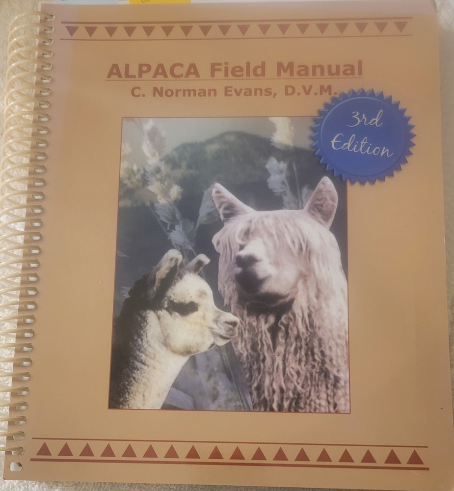 ALPACA Field Manual By C. Norman Evans D.V.M. 3rd Edition 2008