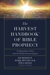 The Harvest Handbook of Bible Prophecy : A Comprehensive Survey f