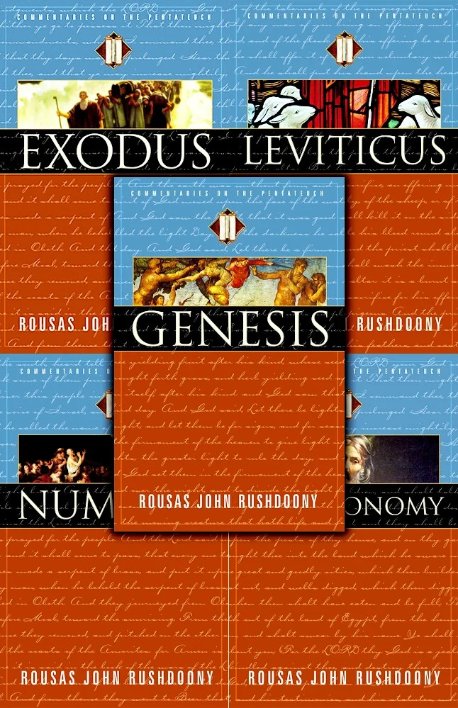 New Pentateuch Commentary Book Set Commentaries on the Pentateuch Rushdoony