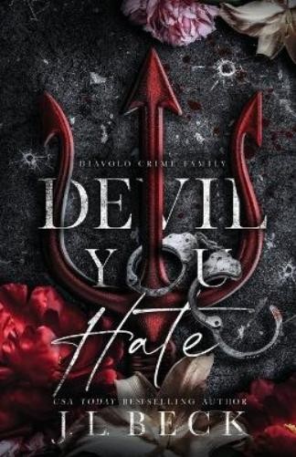 J L Beck Devil You Hate (Paperback) Diavolo Duet