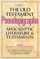 The Old Testament Pseudepigrapha, Volume 1: Apocalyptic Literature and Testa…