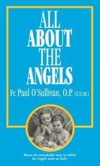 All About the Angels – Paperback By O’Sullivan O.P., Paul – GOOD