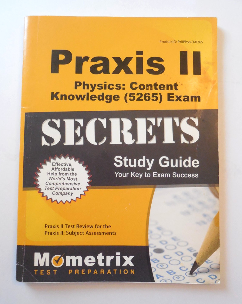 Mometrix Praxis II Physics: Content Knowledge (5265) Exam Secrets Study Guide