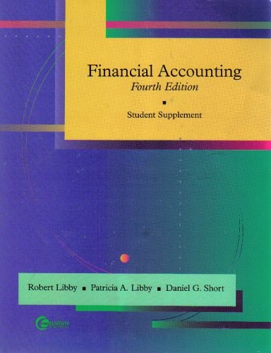 FINANCIAL ACCOUNTING (STUDENT SUPPLEMENT) By Robert Libby & Patricia A. Libby VG