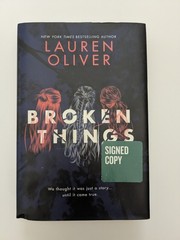 Broken Things by Lauren Oliver, Hardcover Signed First Edition 2018