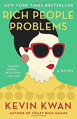 Rich People Problems (Crazy Rich Asians Trilogy) By Kevin Kwan