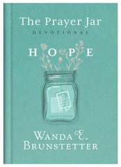 The Prayer Jar Devotional: Hope – Hardcover By Brunstetter, Wanda E – GOOD