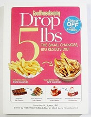 Good Housekeeping Drop 5 lbs: The S…, Heather K. Jone