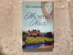 Macbeth’s Niece by Peg Herring Signed Hardcover 2008