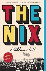 Nix by Nathan Hill (2017, Trade Paperback)