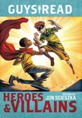 Guys Read: Heroes Villains – Hardcover By Scieszka, Jon – GOOD