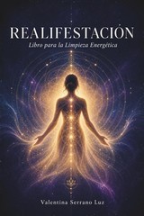 Realifestacion: Libro para la Limpieza Energetica Paperback