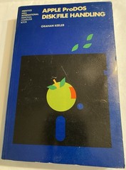 Apple ProDOS Disk/File Handling Paperback Book by Graham Keeler
