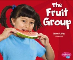 The Fruit Group (Pebble Plus) – Library Binding, by Mari Schuh – Very Good