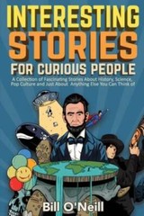 Interesting Stories For Curious People: A Collection of Fascinating – VERY GOOD
