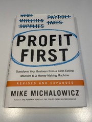 Profit First: Revised and Expanded Version by Mike Michalowicz