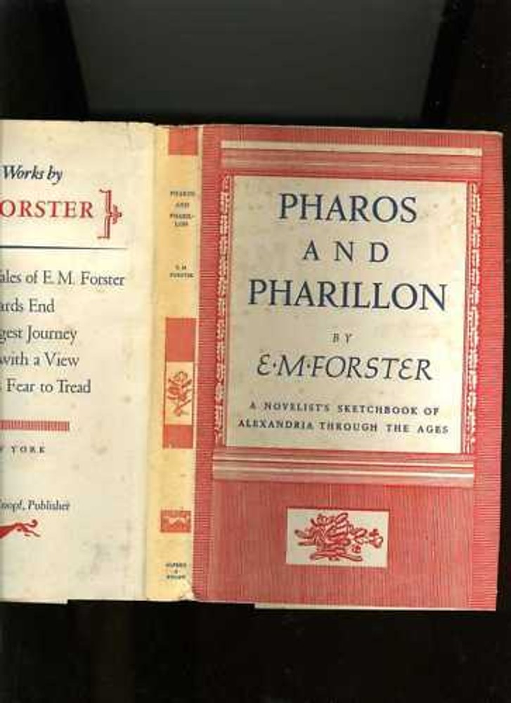 PHAROS AND PHARILLON. E M FORSTER- SCARCE 2ND 1962. HB/J. VG+