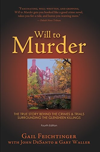Will to Murder: The True Story Behind …, Waller, Gary