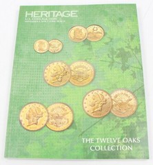 Heritage US Coin Auctions Catalogue: The Twelve Oaks Collection