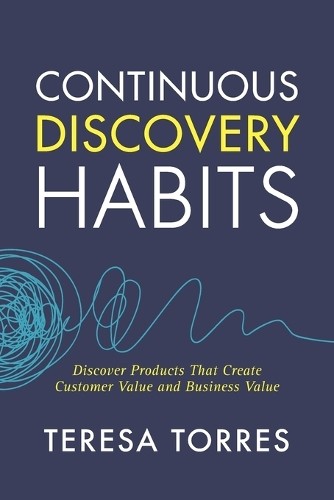 Teresa Torres Continuous Discovery Habits (Paperback) (UK IMPORT)