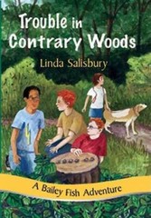 Trouble in Contrary Woods: A Bailey Fish Adventure (Bailey Fish Adve – GOOD