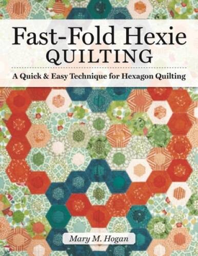 Fast-Fold Hexie Quilting: A Quick & Easy Technique for Hexagon Quilting ( – GOOD