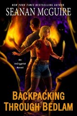 Backpacking Through Bedlam Paperback Seanan McGuire