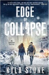 Edge of Collapse: A Post-Apocalyptic Survival Thriller by Kyla Stone: New