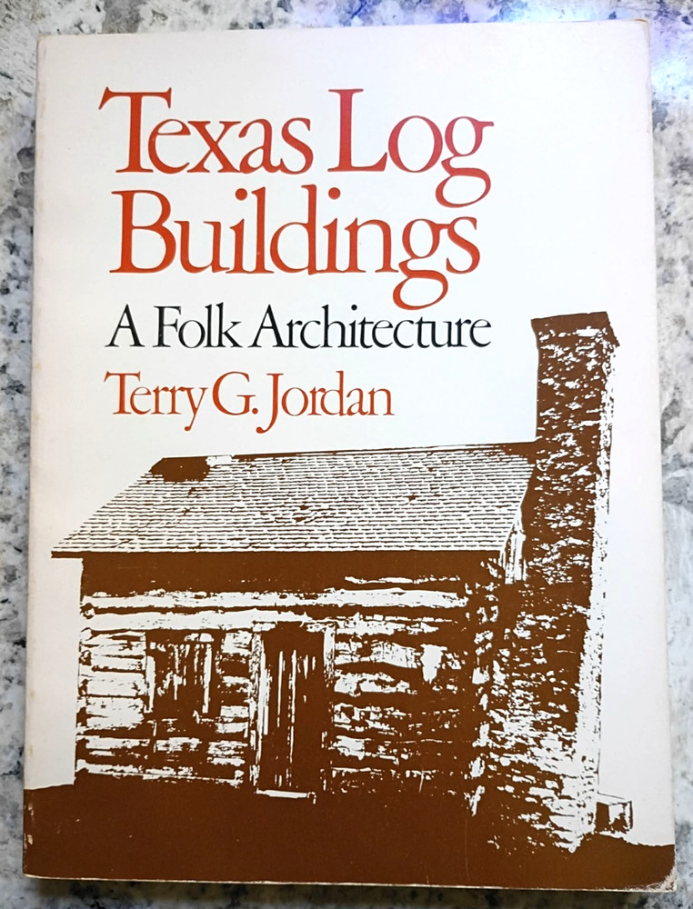Texas Log Buildings: A Folk Architecture (Paperback or Softback) 1978 Illustrate