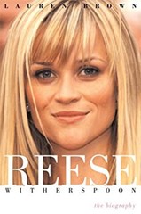 Reese Witherspoon : The Biography Perfect Lauren Brown
