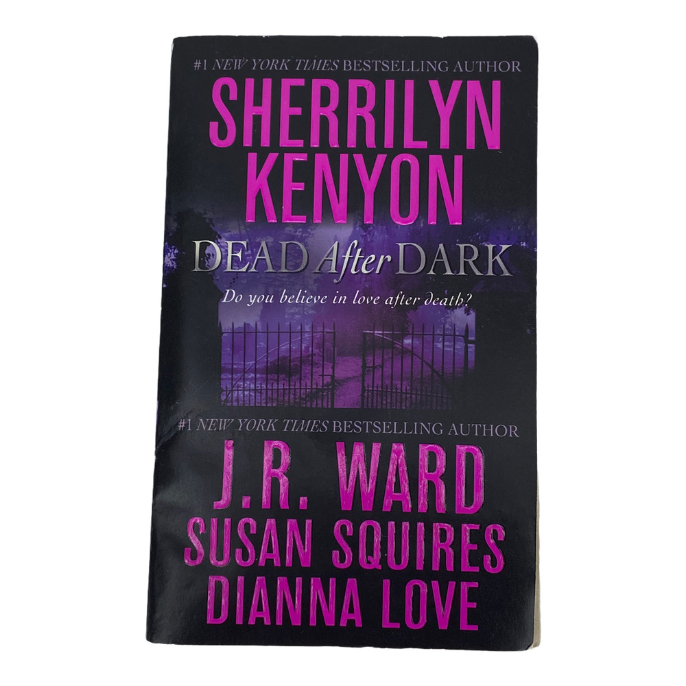 Sherrilyn Kenyon, J.R. Ward, Susan Squires, Dianna Love, Dead After Dark