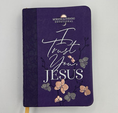 Morning and Evening Devotional “I Trust You Jesus” 736 Pages Purple Leather