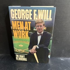 SIGNED 1st/3rd Men at Work : The Craft of Baseball George F Will HC DJ 1990 MLB