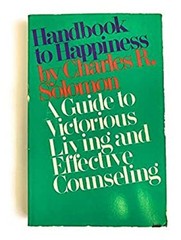 Handbook to Happiness Charles R. Solomon
