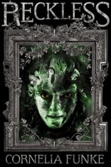 Reckless (Mirrorworld) by Cornelia Funke