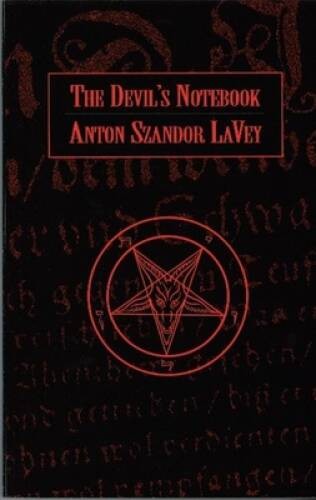 The Devil’s Notebook – Paperback By LaVey, Anton Szandor – GOOD