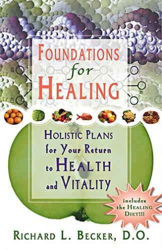 Foundations For Healing: Holistic Plans for Your Return to Health – VERY GOOD
