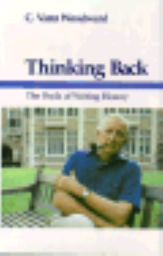 Thinking Back: The Perils of Writing History by C. Vann Woodward