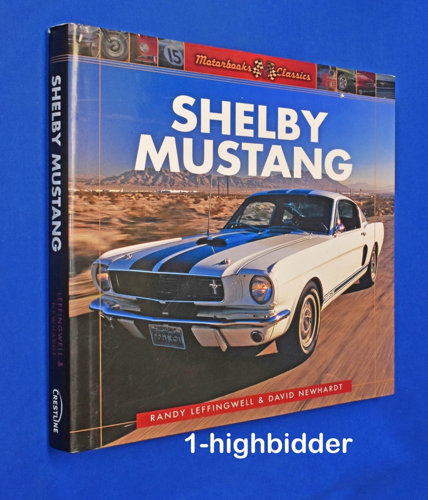 Shelby Mustang 1st Edition HCDJ Carol Shelby Ford Leffingwell & Newhardt