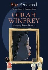 She Persisted: Oprah Winfrey by Watson, RenÃ©e,Clinton, Chelsea (hardcover)