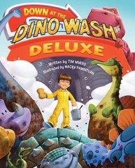 Down at the Dino Wash Deluxe by Tim J. Myers; Macky Pamintuan