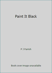 Paint It Black by P J Parrish