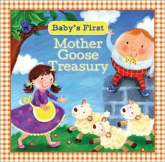 Baby’s First Mother Goose Treasury – Board book By Sourcebooks, Inc. – GOOD