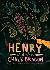 Henry and the Chalk Dragon by Trafton, Jennifer