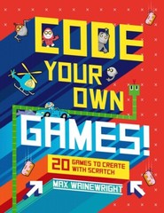 20 Games to Create with Scratch by Max Wainewright (2017, Hardcover)