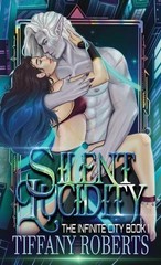 Silent Lucidity (The Infinite City #1) – Color by Tiffany Roberts Hardcover Book